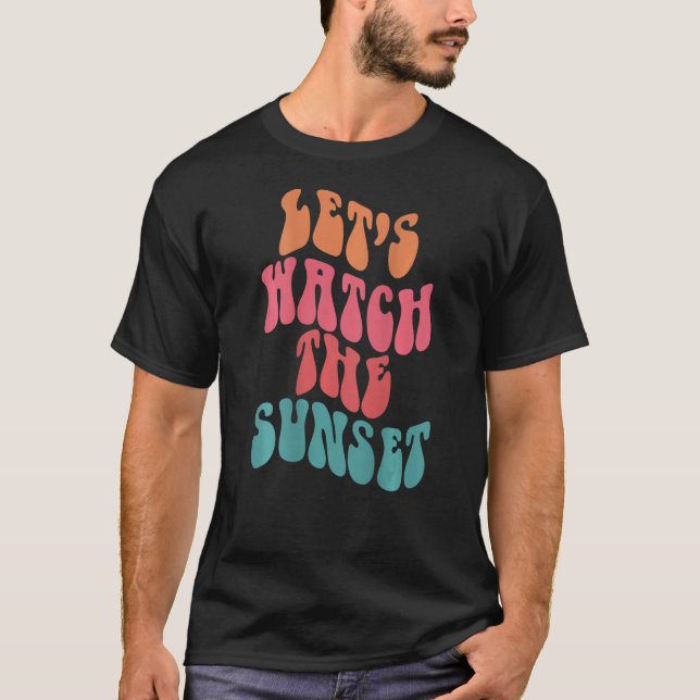 Let's Watch The Sunset Words On Back Aesthetic Pre T-Shirt (Vorderseite)