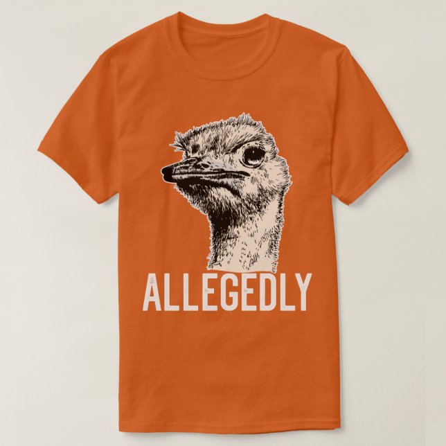 Letterkenny angeblich Ostrich Funny Flighless Bir T-Shirt (Design vorne)