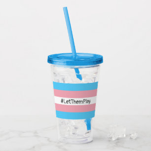 #LetThemPlay Transgender Athleten - Trans-Flagge Acryltrinkbecher