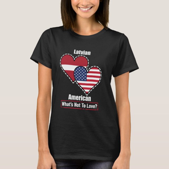 Lettisch American Heart Flags Was nicht zur Liebe  T-Shirt (Vorderseite)