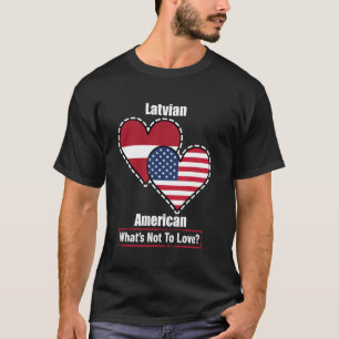 Lettisch Amerikanische Herzflaggen Was nicht zu li T-Shirt