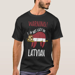 Lettische Flagge Sloth Im Not Lazy Im Lettisch T-Shirt