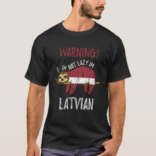 Lettland-Flagge Faultier Ich bin nicht faul, ich b T-Shirt