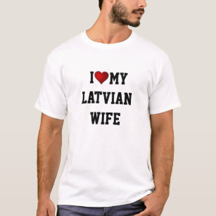 LETTLAND:  Ich LIEBE MEINE LETTLÄNDISCHE EHEFRAU T-Shirt