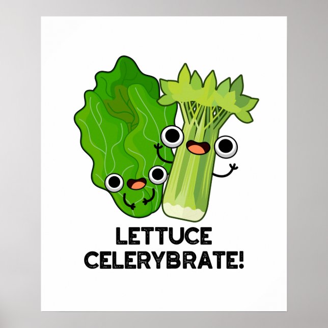 Lettuce Celerybrate Funny Veggie Pub Poster (Vorne)