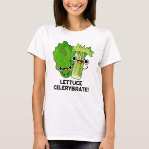 Lettuce Celerybrate Funny Veggie Pub T-Shirt