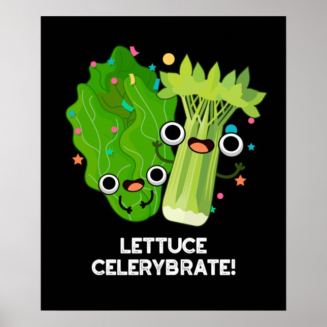 Lettuce Celerybrate Funny Veggie Pun Dark BG Poster (Vorne)