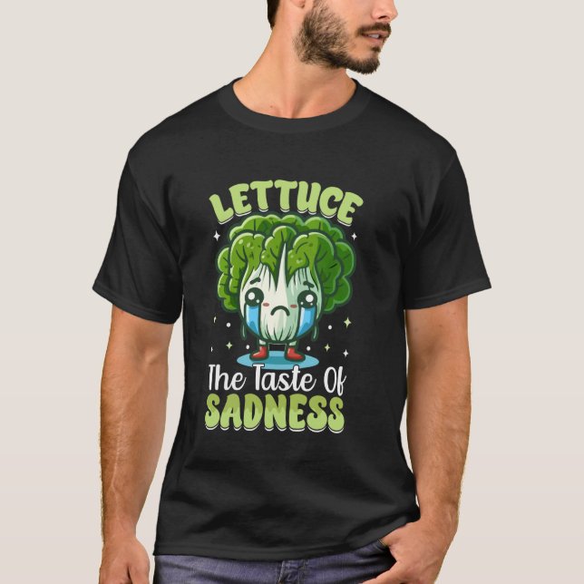Lettuce der Geschmack der Traurigkeit Gemüse Vegan T-Shirt (Vorderseite)