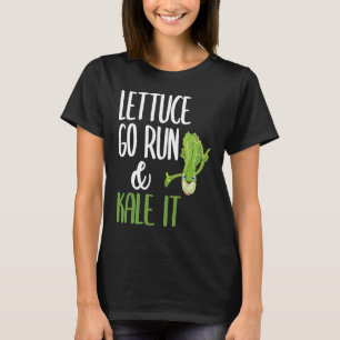 Lettuce Go Run und Kale It Funny Veganen Runner Ve T-Shirt