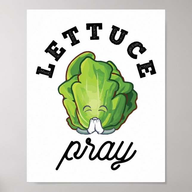 Lettuce Pray Poster (Vorne)