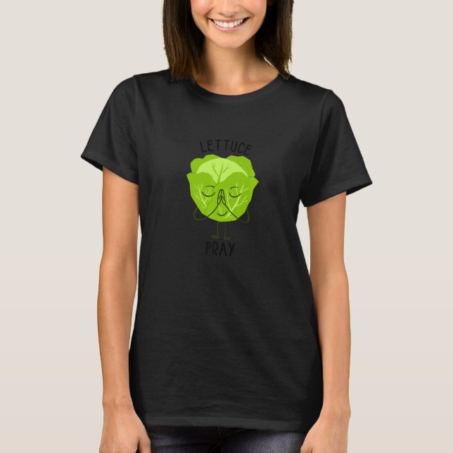 Lettuce Pray Romaine Vegane Gemüsesalat T-Shirt (Vorderseite)