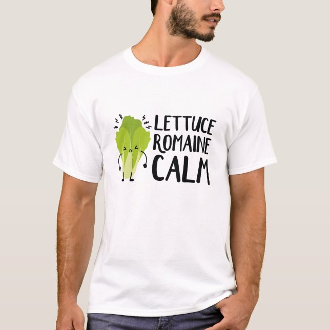 Lettuce Romaine Calm T-Shirt (Vorderseite)