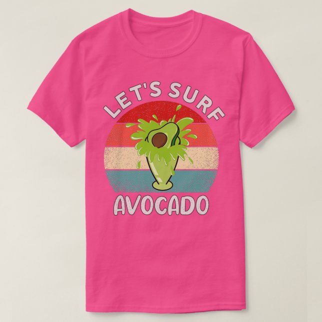 Letx27s surf avocado Juice Funny Avocado Surfen T-Shirt (Design vorne)