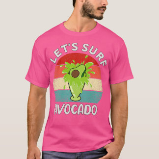 Letx27s surf avocado Juice Funny Avocado Surfen T-Shirt