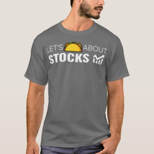 Letx27s Taco über Aktien Handel Funny Mexican T-Shirt