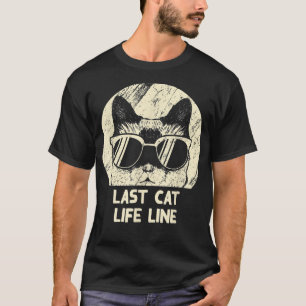 Letzte Cat Life Line Funny Cat Mama Spaß Katze Vat T-Shirt