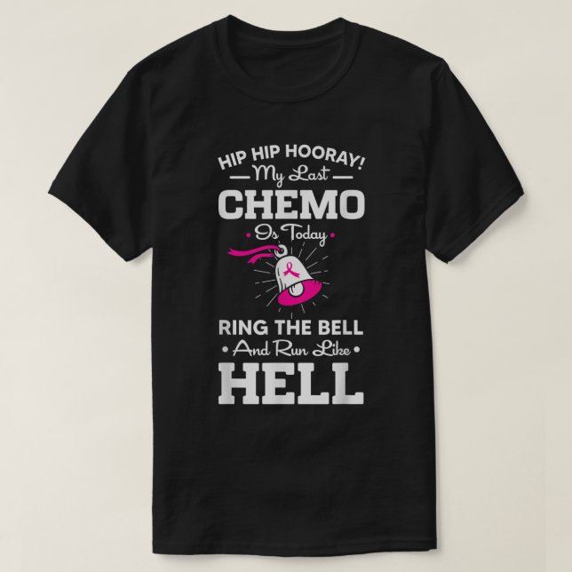 Letzte Chemo heute Ring the Bell Cancer Awareness  T-Shirt (Design vorne)