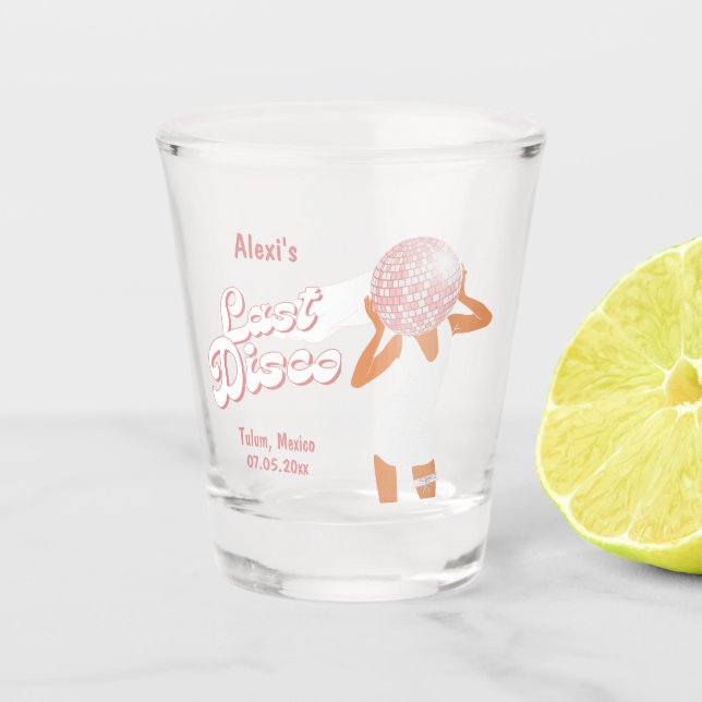 Letzte Disco Bachelorette Custom Schnapsglas (Vorderseite)