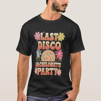 Letzte Disco-Junggesellinnen-Abschiedsparty T-Shirt