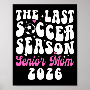 Letzte Fußball-Saison Fußball Seniorin Mama 2026 F Poster