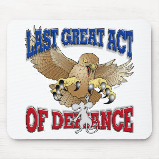 Letzte große Tat des Trotzes Mousepad