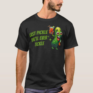 Letzte Gurke, die sie jemals kitzeln wird Junggese T-Shirt