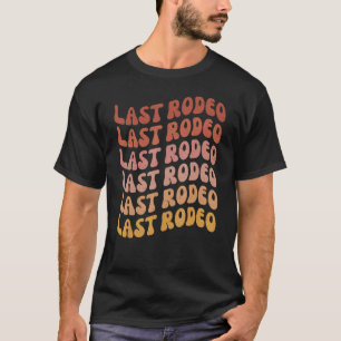 Letzte Rodeo Junggeselinnen-Abschied Outfit Gefall T-Shirt