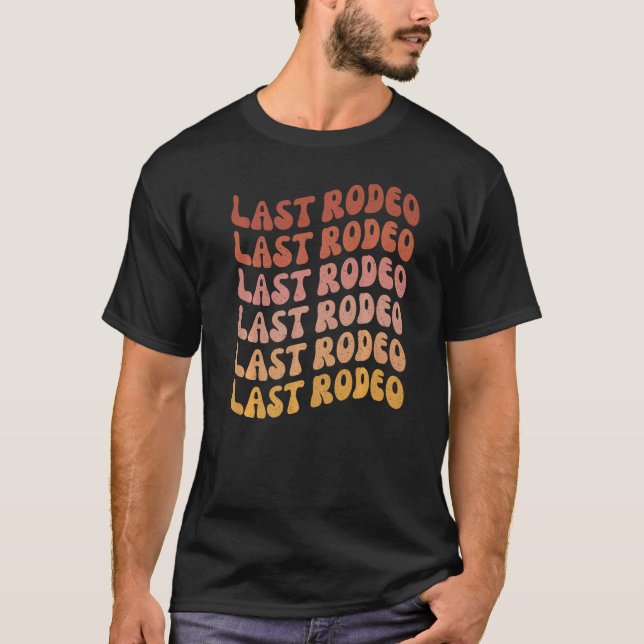 Letzte Rodeo Junggeselinnen-Abschied Outfit Gefall T-Shirt (Vorderseite)