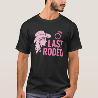 Letzte Rodeo-Junggesellinnen-Abschiedsparty Lustig T-Shirt