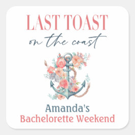 Letzte Toast Küste Bachelorette Weedkend Dekoratio Quadratischer Aufkleber