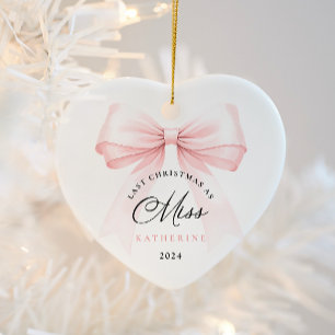 Letzte Weihnachten als Miss - Bow Keramik Ornament