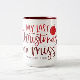 Letzte Weihnachten als Miss | Whimsy Red Letters Zweifarbige Tasse