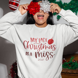 Letzte Weihnachten als Miss   Whimsy Red Typografy Sweatshirt