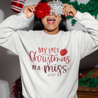 Letzte Weihnachten als Miss | Whimsy Red Typografy Sweatshirt