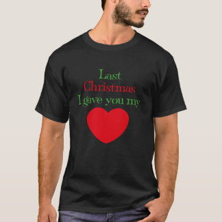Letzte Weihnachten gab ich dir mein Herz Lied lyri T-Shirt