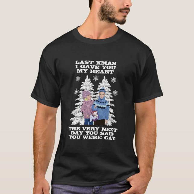Letzte Weihnachten habe ich dir mein Herz geschenk T-Shirt (Vorderseite)