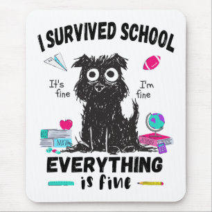 Letzten Schultag überlebte ich die Schule Mousepad