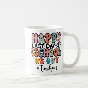 Letzten Tag der Schule Abschluss Groovy wir Teache Kaffeetasse