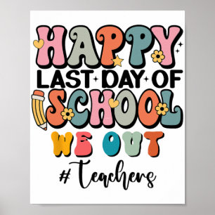 Letzten Tag der Schule Abschluss Groovy wir Teache Poster