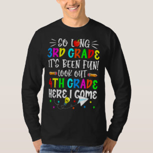 Letzten Tag dritte Klasse 4. Klasse hier komme ich T-Shirt