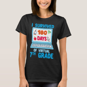 Letzten Tag überlebte ich 180 Tage virtueller 7. K T-Shirt