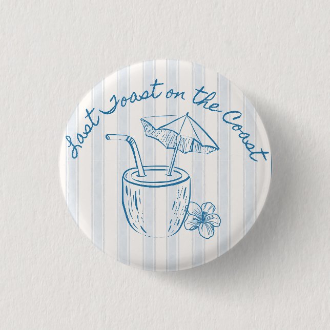 Letzten Toast über die Coast Junggeselinnen-Abschi Button (Vorderseite)