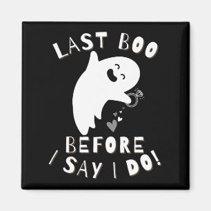 Letzter Boo, bevor ich sage, ich tue! Bride Celebr Magnet