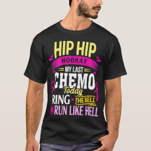 Letzter Chemo heute Ring the Bell Cancer Krieger T T-Shirt