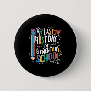 Letzter erster Tag der Grundschule lustiger Rückbl Button