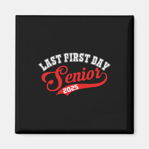 Letzter erster Tag Senior 2025 Geschenk Cl von 202 Magnet