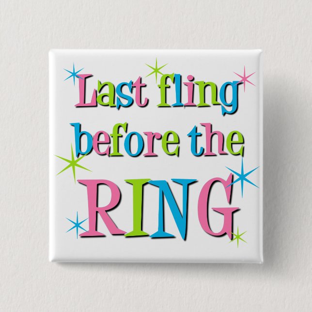 Letzter Fling vor dem Ring Button (Vorderseite)