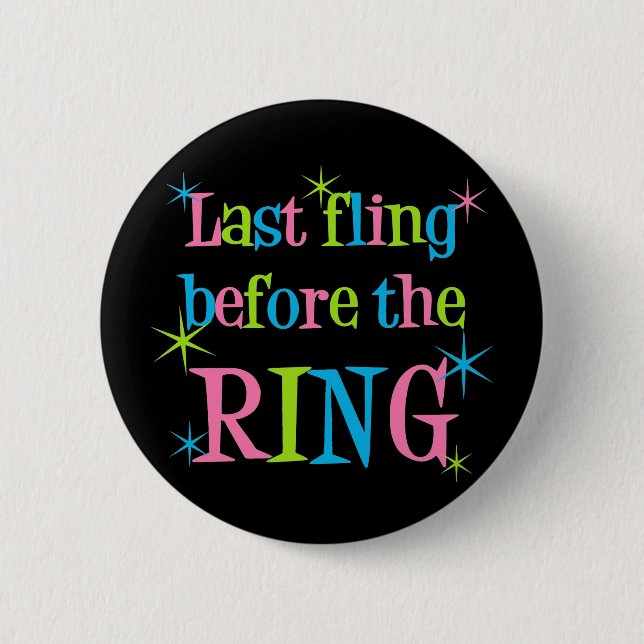Letzter Fling vor dem Ringknopf Button (Vorderseite)