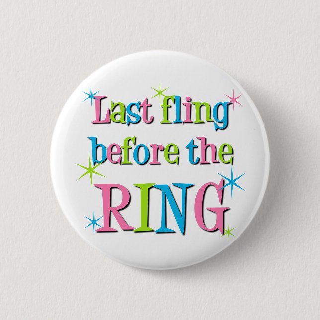 Letzter Fling vor dem Ringknopf Button (Vorderseite)