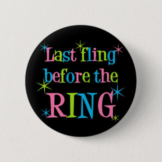 Letzter Fling vor dem Ringknopf Button
